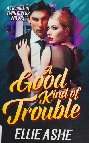 [15c10186-1d56-439c-98ea-42964a0cfda1] A Good Kind of Trouble