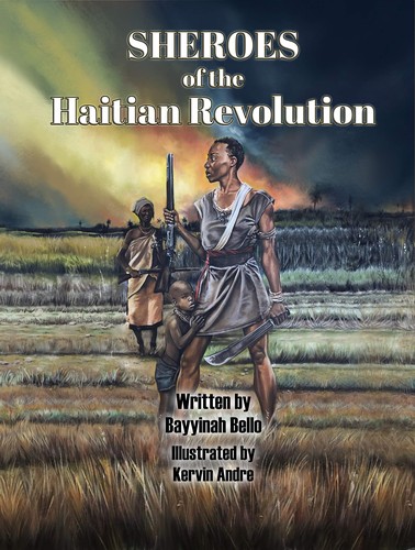 [3c486d65-7b72-4f54-bcfa-3f74bb918b3d] Sheroes of the Haitian Revolution.