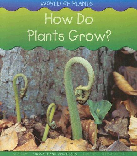 [da3e76a7-b9eb-4f6d-8f69-4daebda68b76] How Do Plants Grow