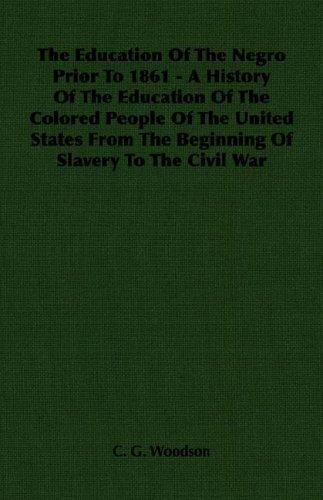 [246f5e8f-c502-47f9-81a8-e8247555c4e9] The Education of The negro Prior to 1861