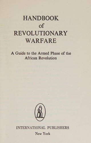 [f706e929-99b4-477d-b4b1-4bc4529e4684] Handbook of Revolutionary Warfare