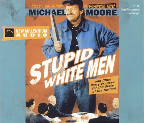 [8fa38db9-bc3c-4a13-9764-0e3da994f920] Stupid White Men