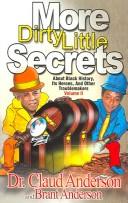 [93179b3c-4620-42c6-b762-f0d3a74bf4d4] Dirty Little Secrets About Black History : Its Heroes & Other Troublemakers