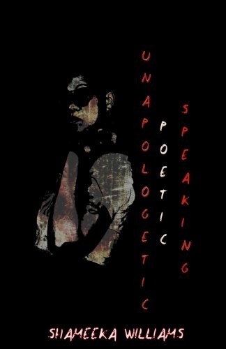[9997ee36-8b7d-4a49-b451-95f8696391bb] Poetically Unapologetic